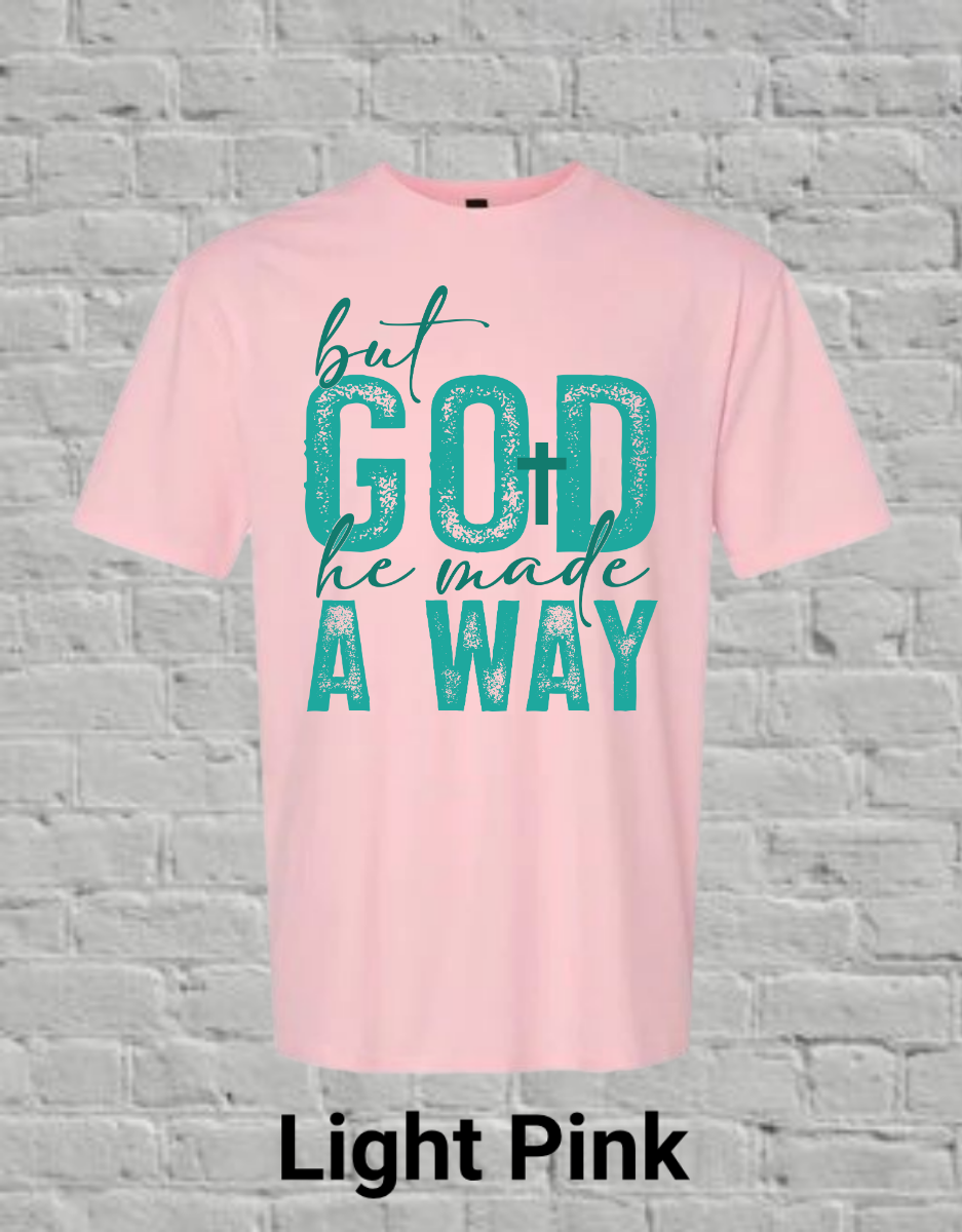 But God He Made A Way