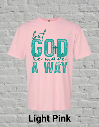 But God He Made A Way