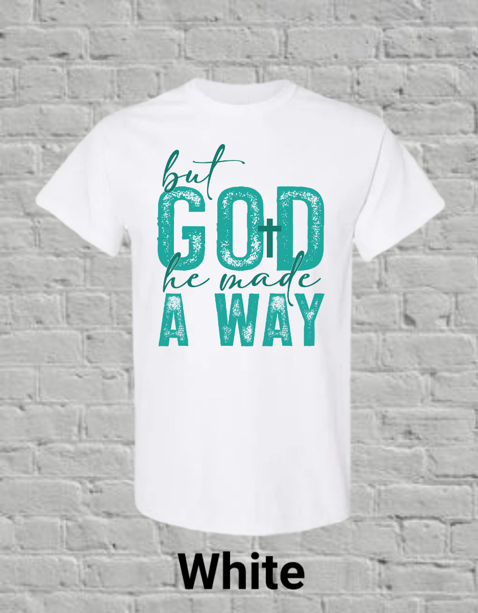 But God He Made A Way