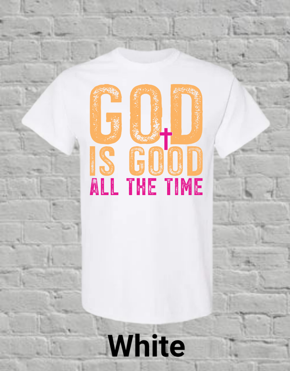 God Is Good All The Time