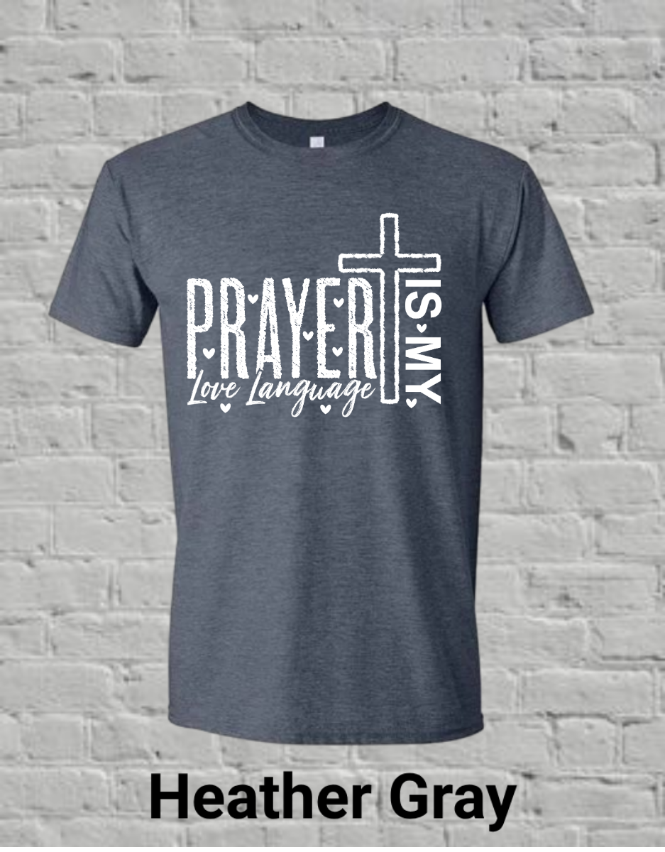 Prayer Is My Love Language-White
