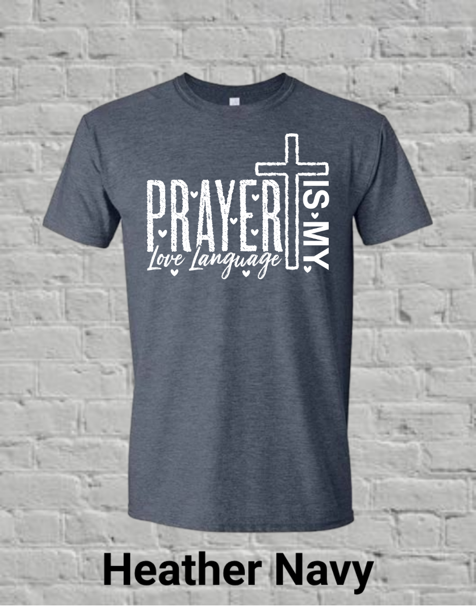Prayer Is My Love Language-White