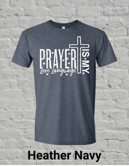 Prayer Is My Love Language-White
