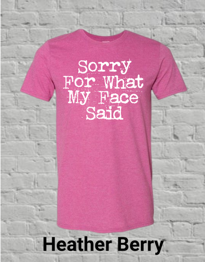 Sorry For What My Face Said