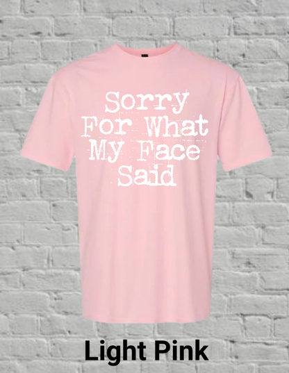 Sorry For What My Face Said